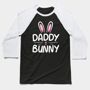 Daddy Bunny T-Shirt Matching Family Easter Shirt Dad Gift Baseball T-Shirt